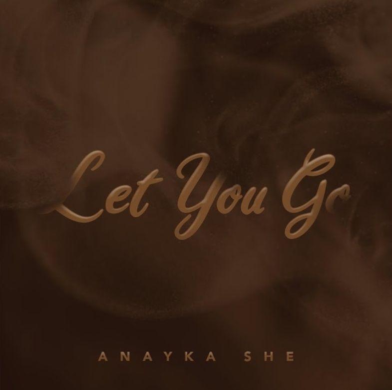 Single/EP cover of "Let You Go" by Anayka She