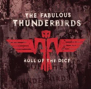 Portada de Álbum "Roll Of The Dice", de The Fabulous Thunderbirds