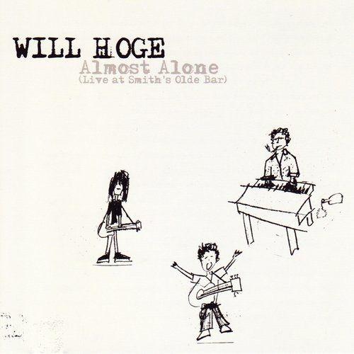 Portada de Álbum "Almost Alone (Live At Smith's Old Bar)", de Will Hoge