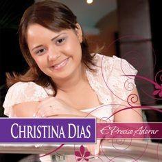 Portada de Álbum "É Preciso Adorar", de Christina Dias