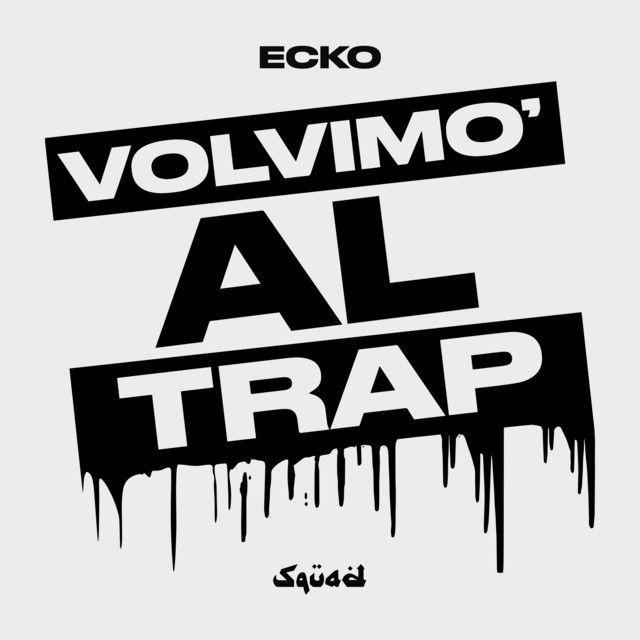 Portada de Álbum "VOLVIMO AL TRAP", de ECKO