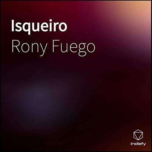 Portada de Sencillo/EP "Isqueiro", de Rony Fuego