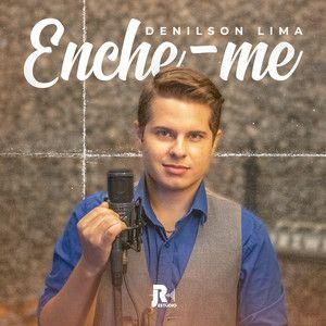 Portada de Sencillo/EP "Enche-me", de Denilson Lima (Gospel)