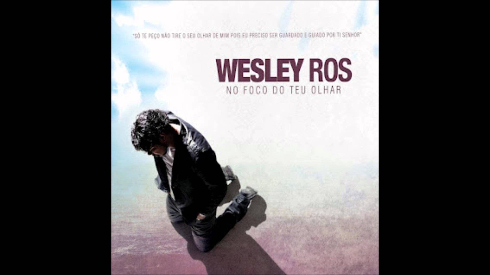 Portada de Álbum "O Foco do Seu Olhar", de Wesley Ros