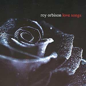 Capa do Álbum "Love Songs", de Roy Orbison