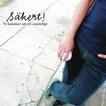 Portada de Sencillo/EP "Vi Kommer Att Dö Samtidigt", de Sakert!