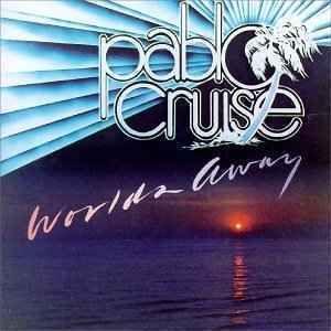 Portada de Álbum "Worlds Away", de Pablo Cruise