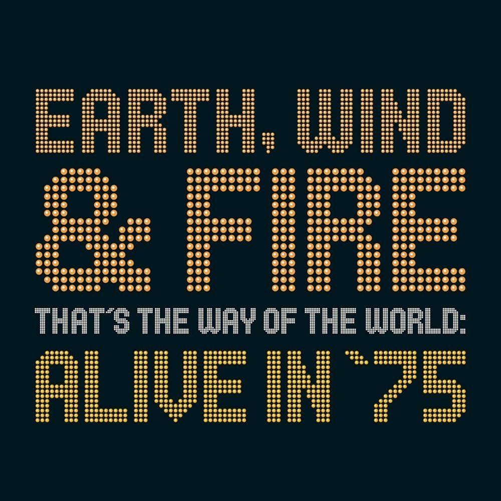 Portada de Álbum "That's The Way Of The World : Alive In '75", de Earth, Wind And Fire
