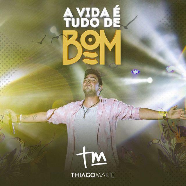 Capa do Single/EP "A Vida É Tudo de Bom", de Thiago Makie