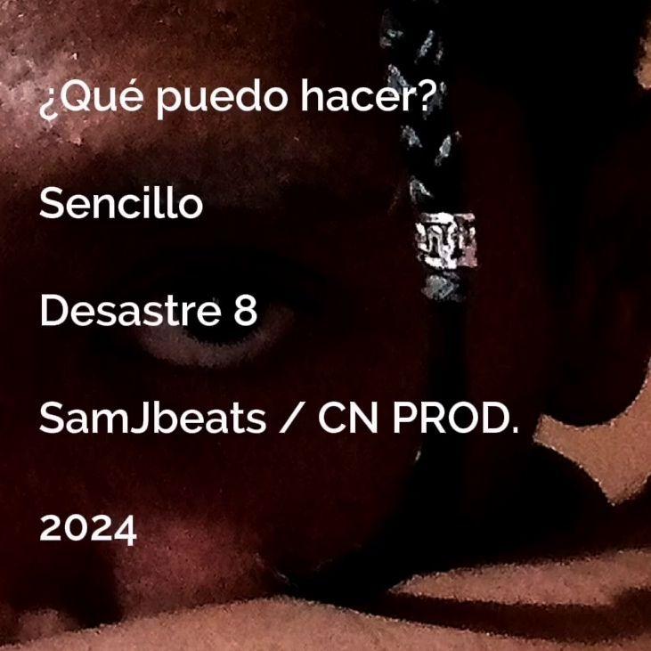 Portada de Sencillo/EP "¿Qué Puedo Hacer?", de Desastre 8 Music
