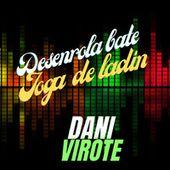 Portada de Sencillo/EP "Desenrola, Bate, Joga de Ladin (remix)", de Dani Virote