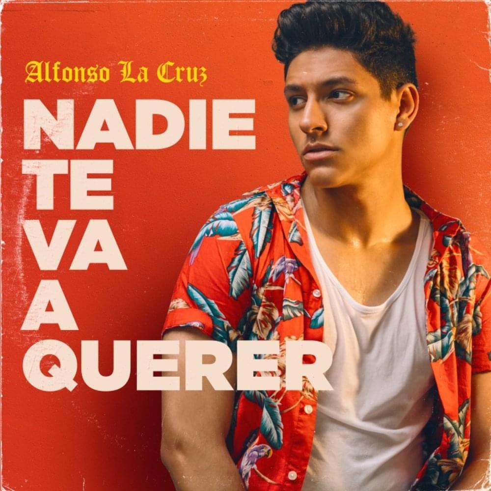Single/EP cover of "Nadie Te Va a Querer" by La Cruz