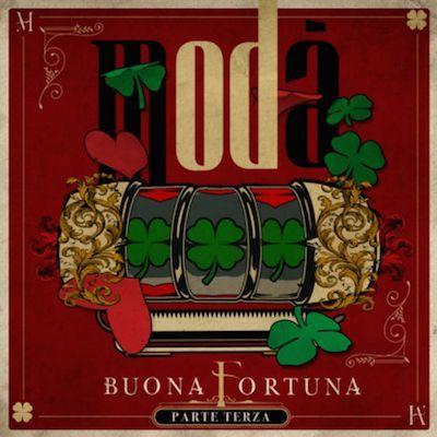 Album cover of "Buona Fortuna - Parte Terza" by Modà