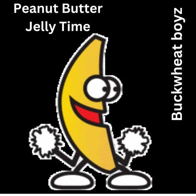 Portada de Sencillo/EP "Peanut Butter Jelly Time", de Buckwheat Boyz