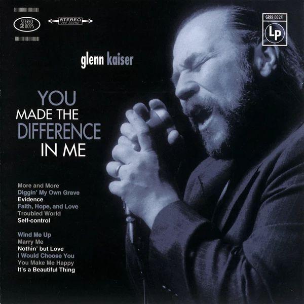 Portada de Álbum "You Made The Difference In Me", de Glenn Kaiser