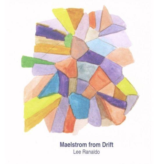 Portada de Álbum "Maelstrom From Drift ", de Lee Ranaldo