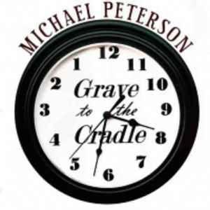 Capa do Álbum "Grave To The Cradle", de Michael Peterson