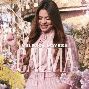 Capa do Single/EP "Calma ", de Valesca Mayssa