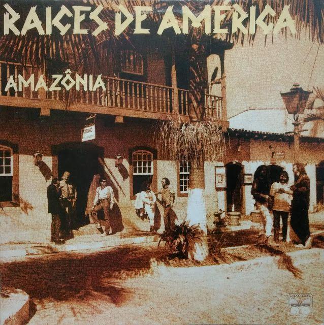 Portada de Álbum "Amazônia", de Raices de América