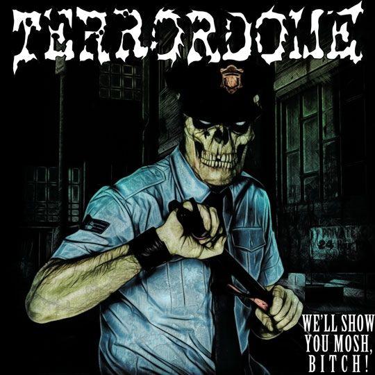 Portada de Álbum "We'll Show You Mosh, Bitch", de Terrordome
