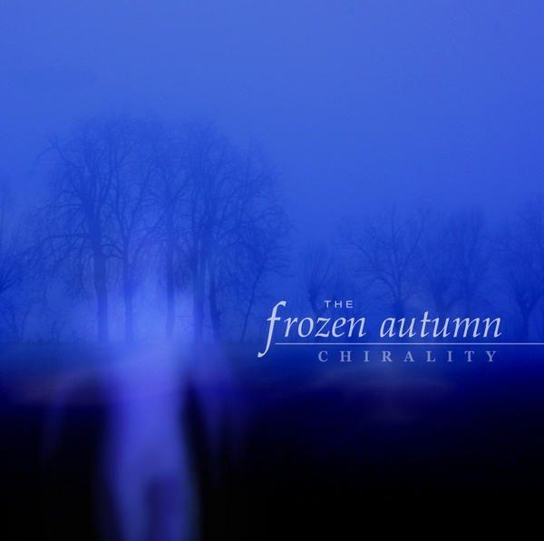 Portada de Álbum "Chirality", de The Frozen Autumn