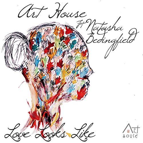Portada de Sencillo/EP "Love Looks Like (feat. Art House)", de Natasha Bedingfield