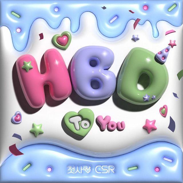 Portada de Sencillo/EP "HBD To You", de CSR (Kpop)