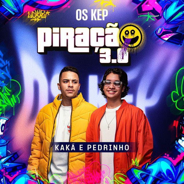 Portada de Sencillo/EP "Piração 3.0", de Kaká e Pedrinho