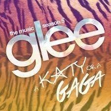 Capa do álbum "A Katy Or A Gaga", de Glee