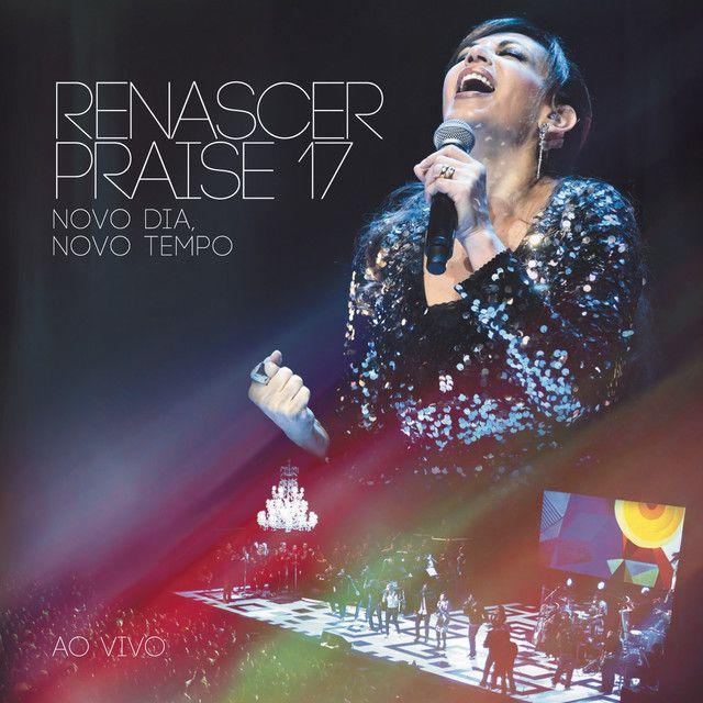 Capa do Álbum "Novo Dia, Novo Tempo (Ao Vivo) - Vol. 17", de Renascer Praise