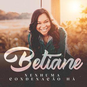 Portada de Sencillo/EP "Nenhuma Condenação Há", de Betiane