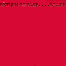 Portada de Álbum "Return To Base", de Slade
