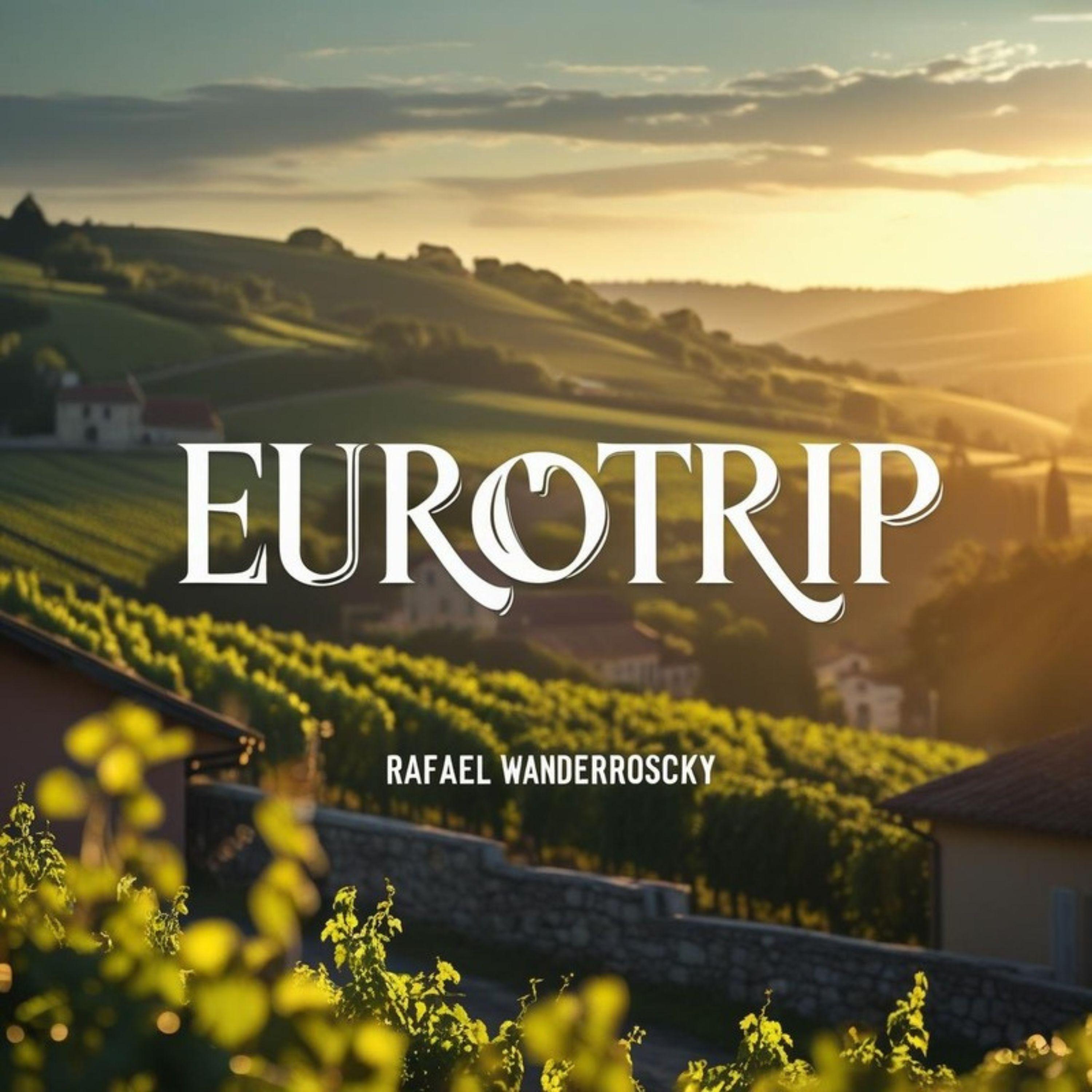 Album cover of "Eurotrip" by Rafael Wanderroscky