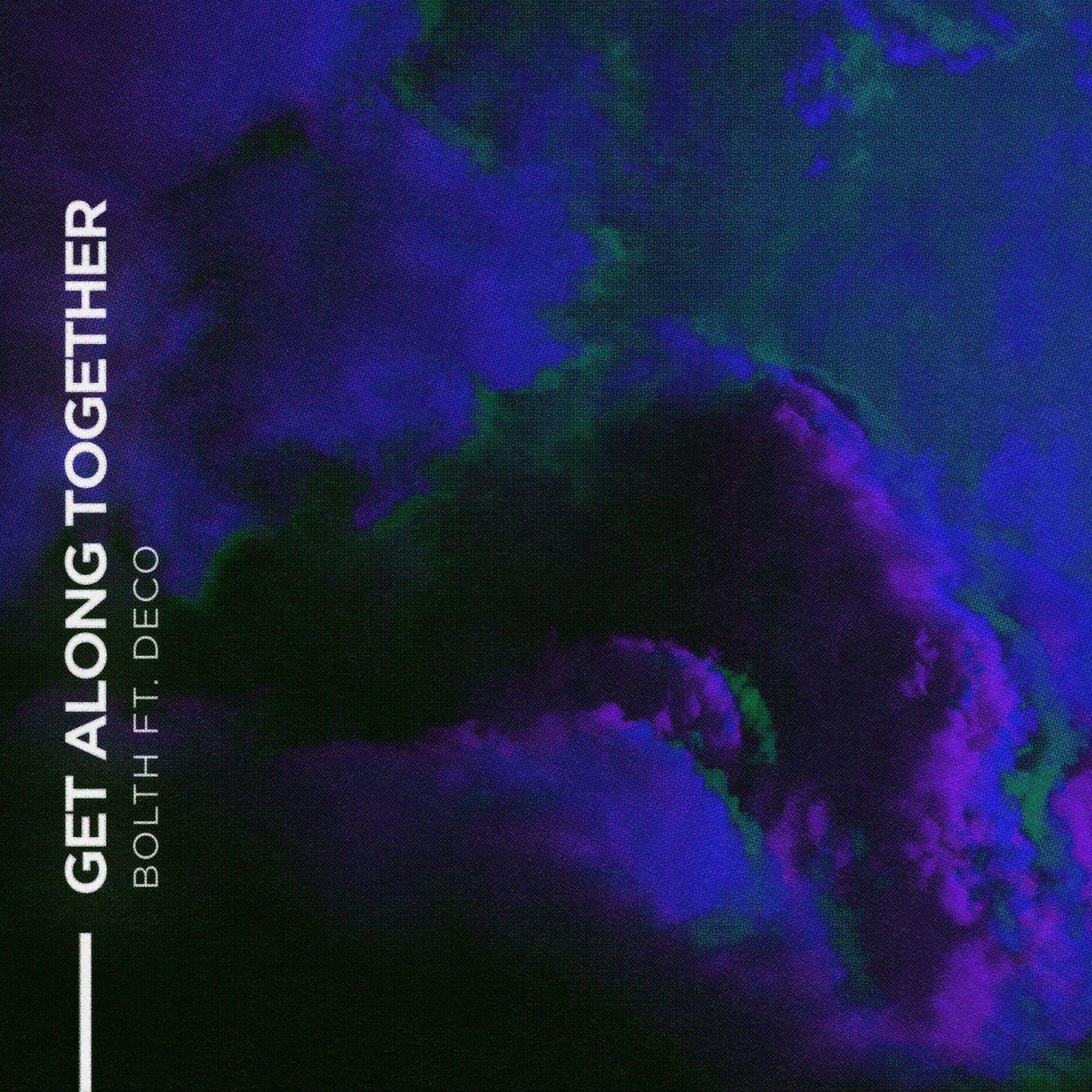 Portada de Sencillo/EP "Get Along Together (part. DECO)", de Bolth