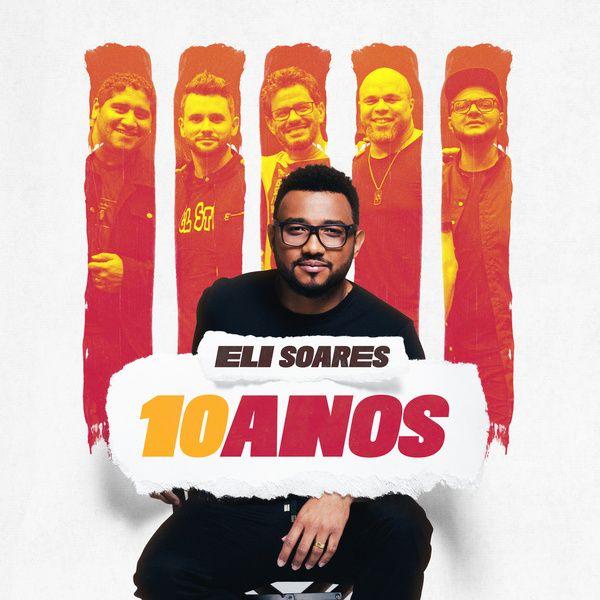 Album cover of "10 Anos " by Eli Soares