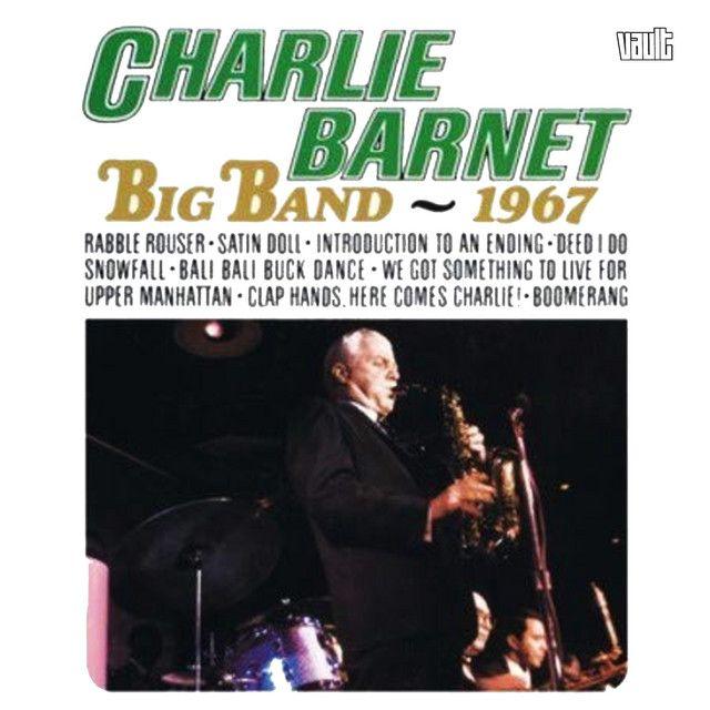 Portada de Álbum "Charlie Barnet Big Band - 1967", de Charlie barnet