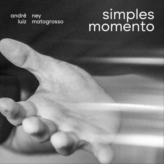 Portada del álbum "Simples Momento (part. André Luiz)", de Ney Matogrosso