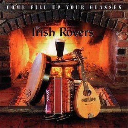 Portada de Álbum "Come Fill Up Your Glasses", de The Irish Rovers