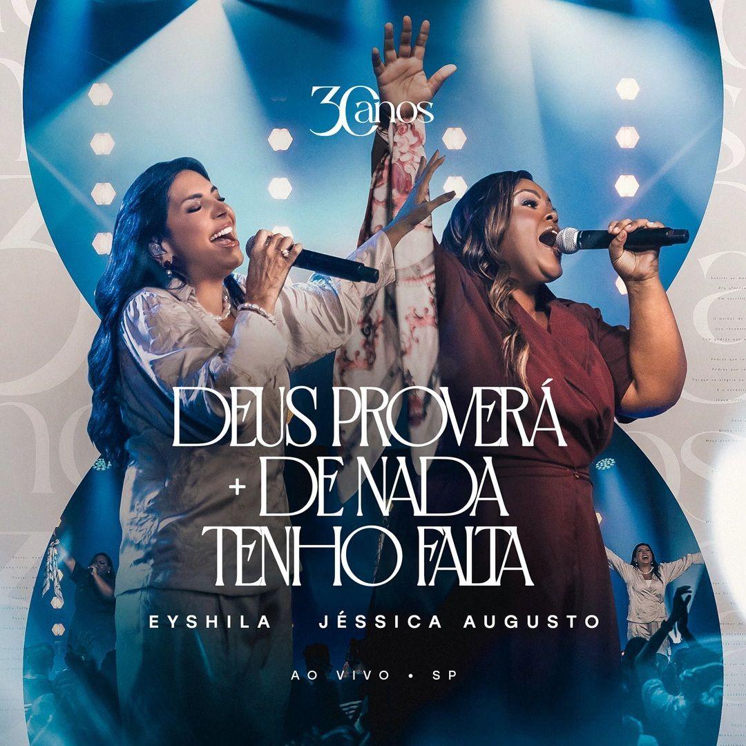 Portada de Sencillo/EP "Deus Proverá / De Nada Tenho Falta (part. Eyshila)", de Jéssica Augusto