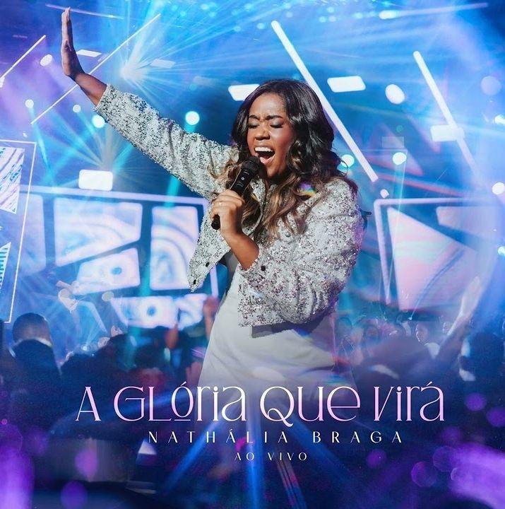 Portada de Sencillo/EP "A Glória Que Virá ", de Nathália Braga