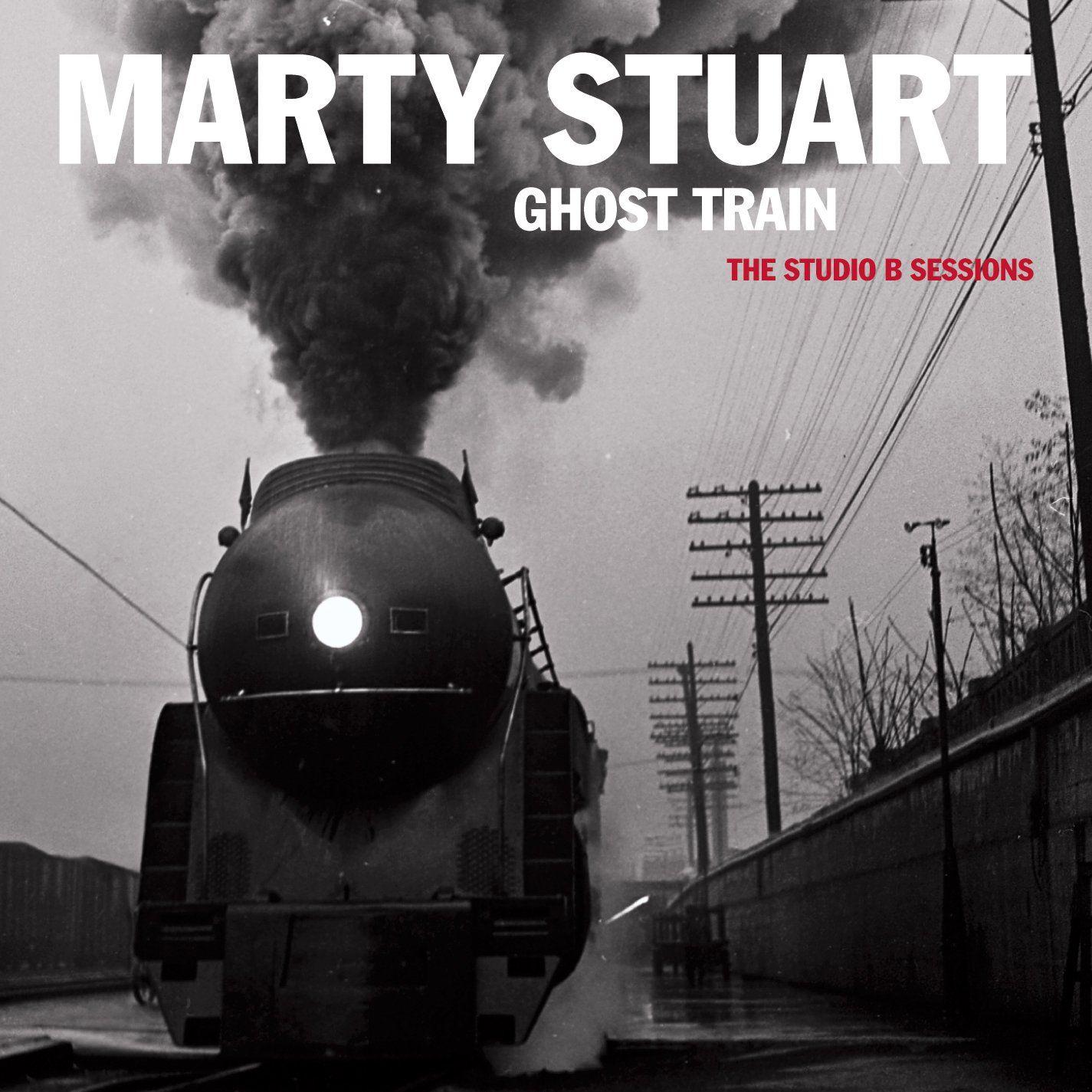 Portada de Álbum "Ghost Train (The Studio B Sessions)", de Marty Stuart