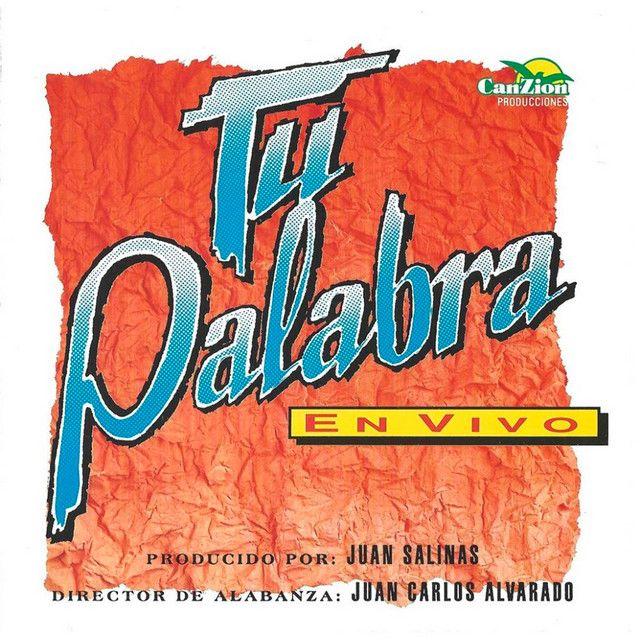 Portada de Álbum "Tu Palabra (En Vivo)", de Juan Carlos Alvarado