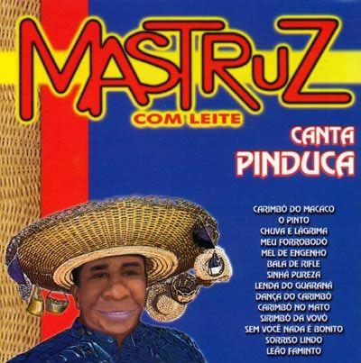 Album cover of "Canta Pinduca" by Mastruz Com Leite