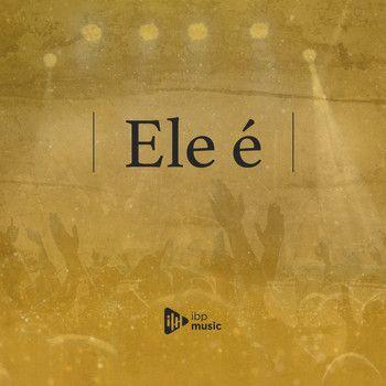 Portada de Álbum "Ele É", de IBP Music