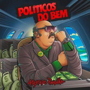 Portada de Sencillo/EP "Atestado Pandilha", de Políticos do Bem