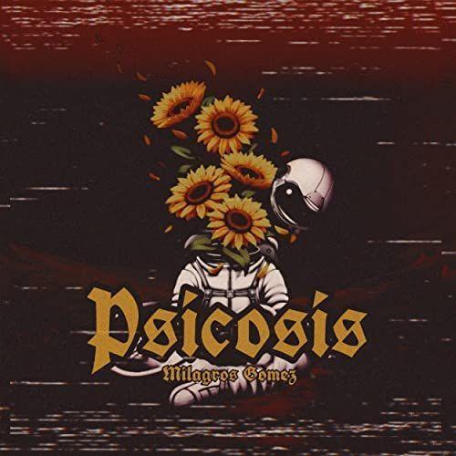 Portada de Sencillo/EP "Psicosis", de Milagros Gomez