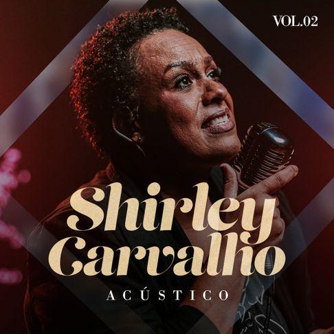 Portada de Sencillo/EP "Acústico, Vol. 2", de Shirley Carvalho