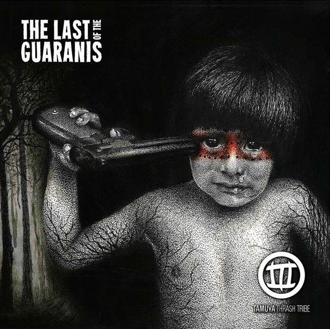Portada de Álbum "The Last Of The Guaranis", de Tamuya Thrash Tribe