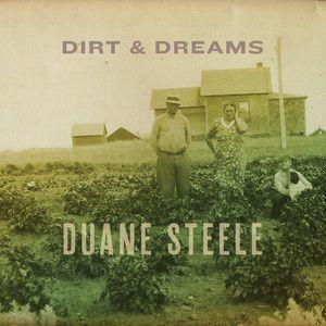 Capa do Álbum "Dirt & Dreams", de Duane Steele