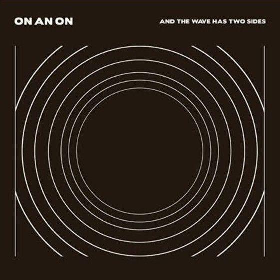 Capa do Álbum "And The Wave Has Two Sides", de ON AN ON